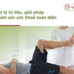 Vật lý trị liệu – Giải pháp chăm sóc sức khỏe toàn diện