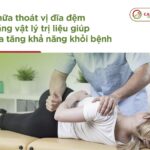 Chữa thoát vị đĩa đệm bằng vật lý trị liệu giúp gia tăng khả năng khỏi bệnh