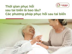 thoi-gian-phuc-hoi-benh-tai-bien-Caremex