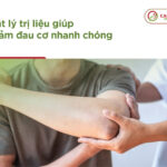 Vật lý trị liệu giúp giảm đau cơ nhanh chóng